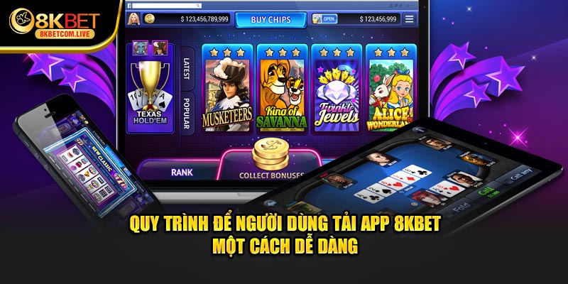 Quy trình tải app 8KBET, hướng dẫn chi tiết từng bước cho hội viên