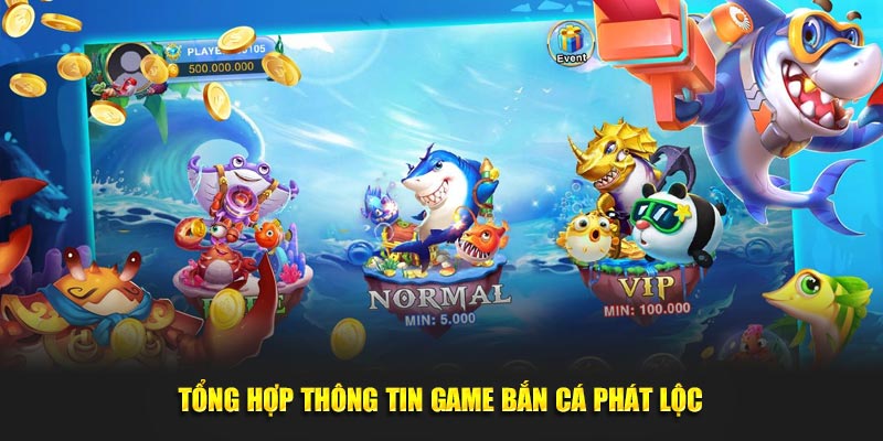 Tổng hợp thông tin game bắn cá phát lộc